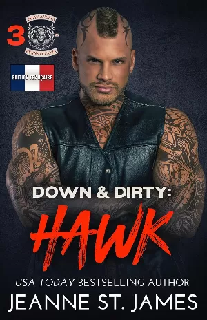 Jeanne St. James - Dirty Angels MC, Tome 3 : Down & Dirty : Hawk